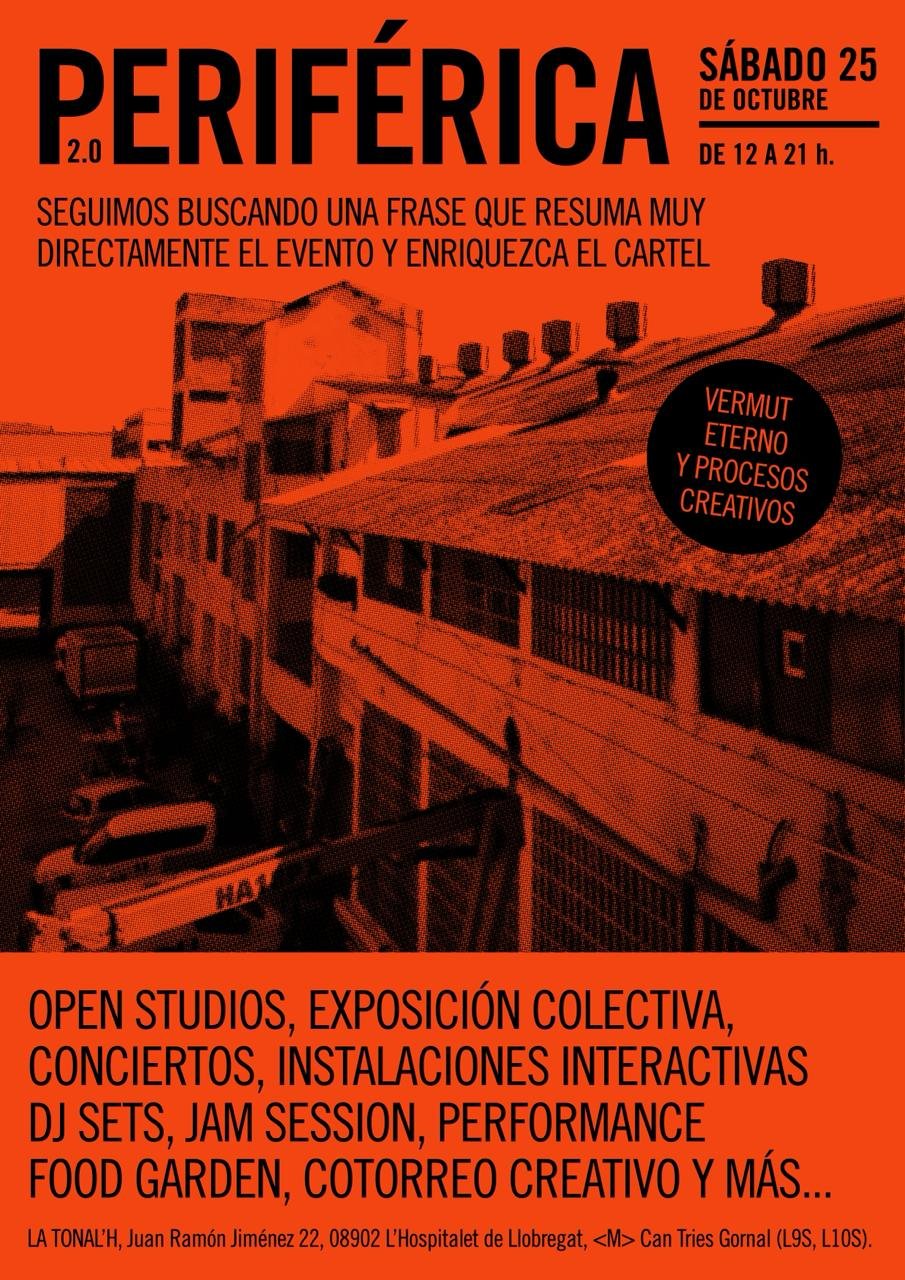 PERIFÉRICA 2.0 event poster - Saturday October 25 from 12-21h featuring open studios, collective exhibition, concerts, interactive installations, DJ sets, jam session, performance, food garden and creative networking at La Tonal'H, L'Hospitalet de Llobregat